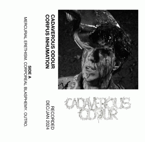 Cadaverous Odour : Corpus Inhumation